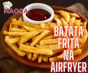 batata frita na airfryer