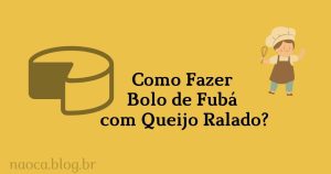 Bolo de Fubá com Queijo Ralado