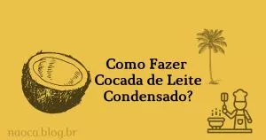 Cocada de Leite Condensado