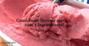 Como Fazer Sorvete caseiro com 3 ingredientes