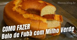 como fazer bolo de fuba com milho verde