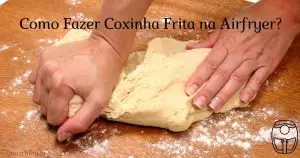 Como Fazer Coxinha Frita na Airfryer