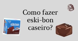 Como Fazer Eskibon Mini Caseiro