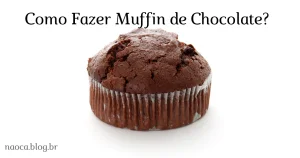 Como fazer Muffin de Chocolate
