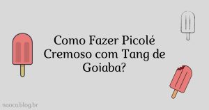 Como Fazer Picolé Cremoso com Tang de Goiaba