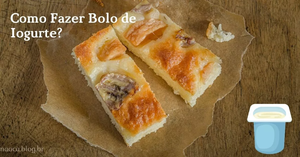 Como Fazer bolo de iogurte