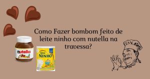 bombom feito de leite ninho com nutella na travessa