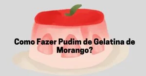 Como Fazer Mousse de Gelatina de morango