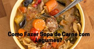 Receita de Sopa de Carne com Legumes