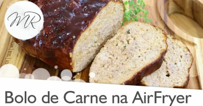 Air Fryer: Bolo de Carne Moídana AirFryer