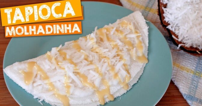 Lanche: Tapioca de Coco Molhadinha para o Café da Manhã ou Tarde