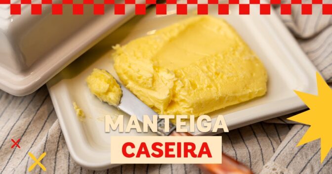 Dicas da Cozinha: Manteiga Caseira Fácil com Apenas Dois Ingredientes